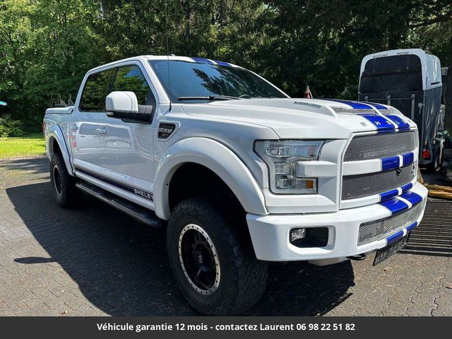 Ford F150 F 150 shelby 700hp tout compris hors hom Blanc de 2016