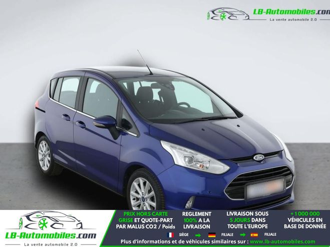 Ford B Max 1.0 EcoBoost 125  BVM Bleu M�tallique de 2017